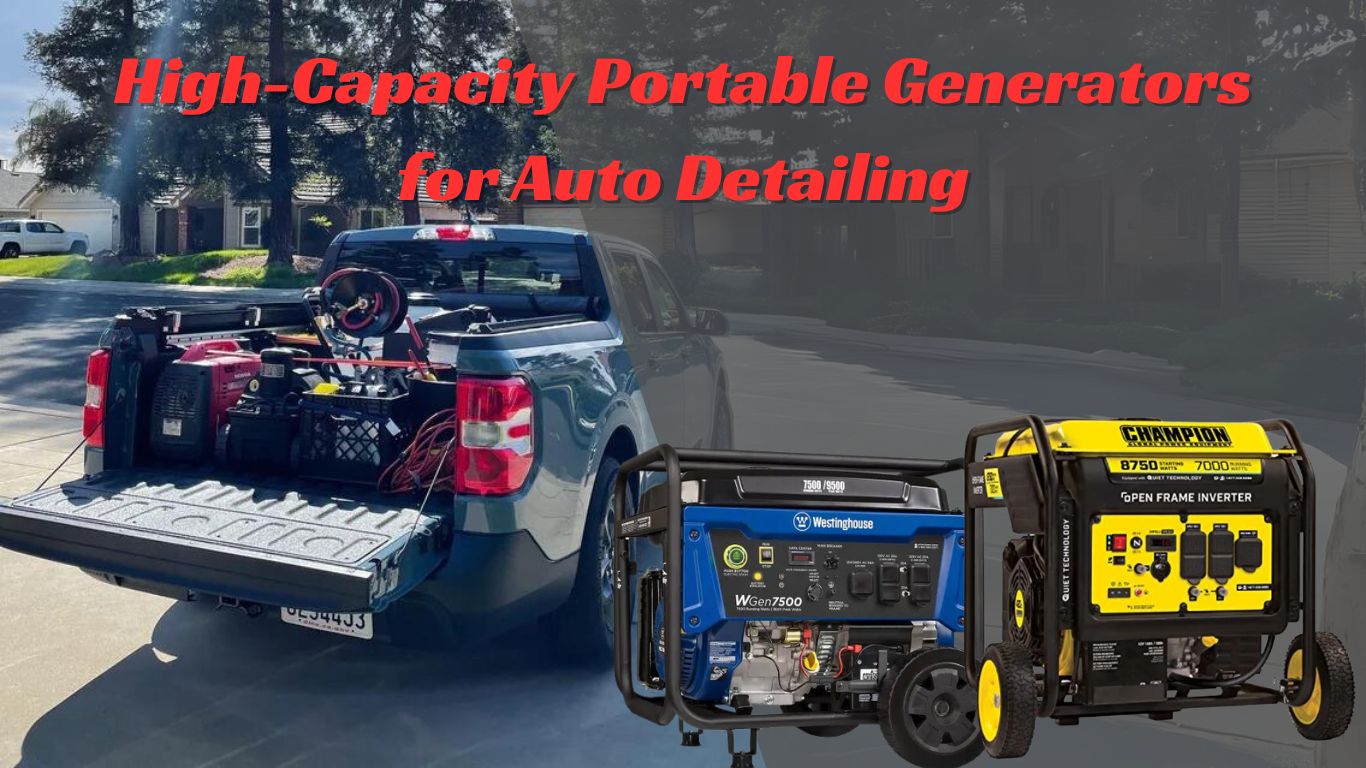 High-Capacity Portable Generators for Auto Detailing
