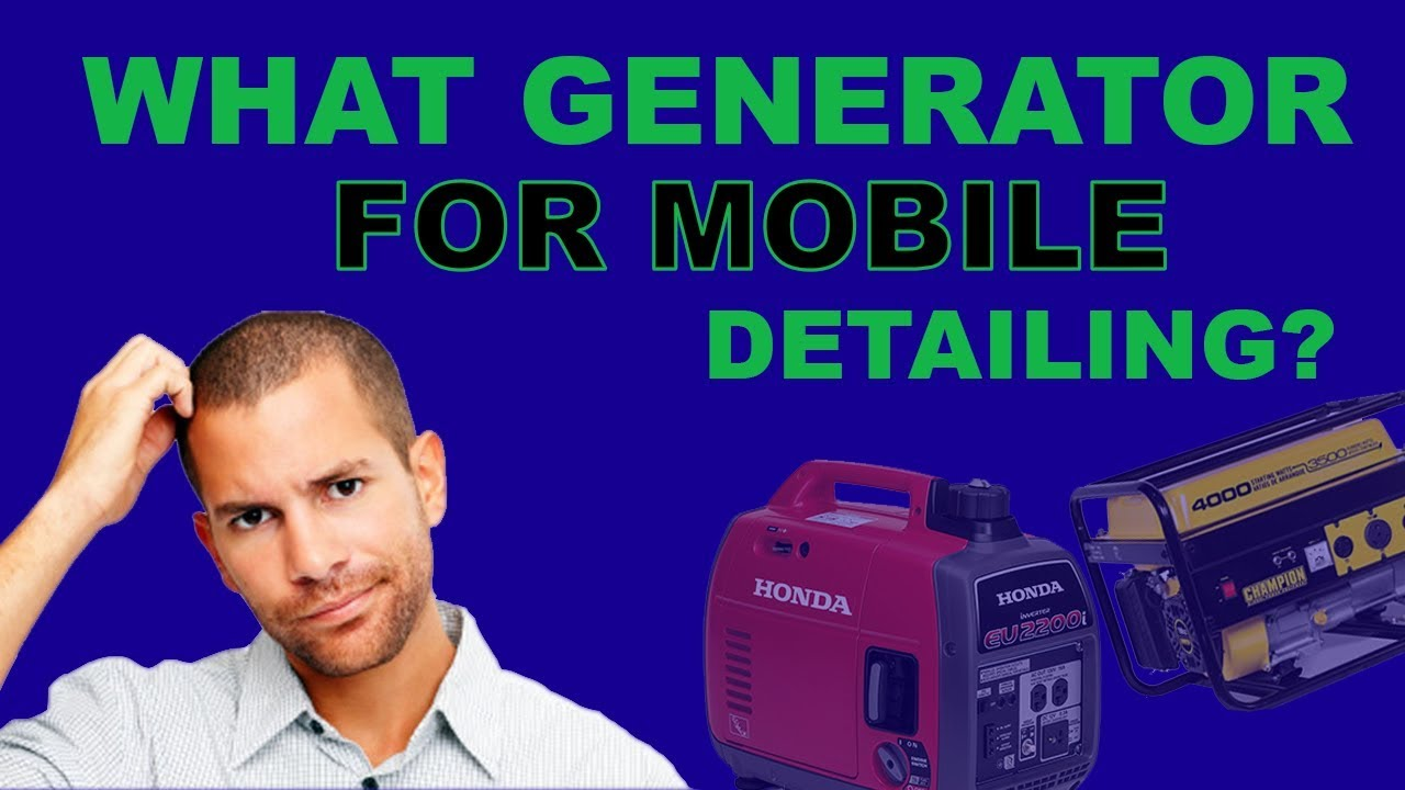 To take care of your power needs, choose the right Generator for Your Auto Detailing Business