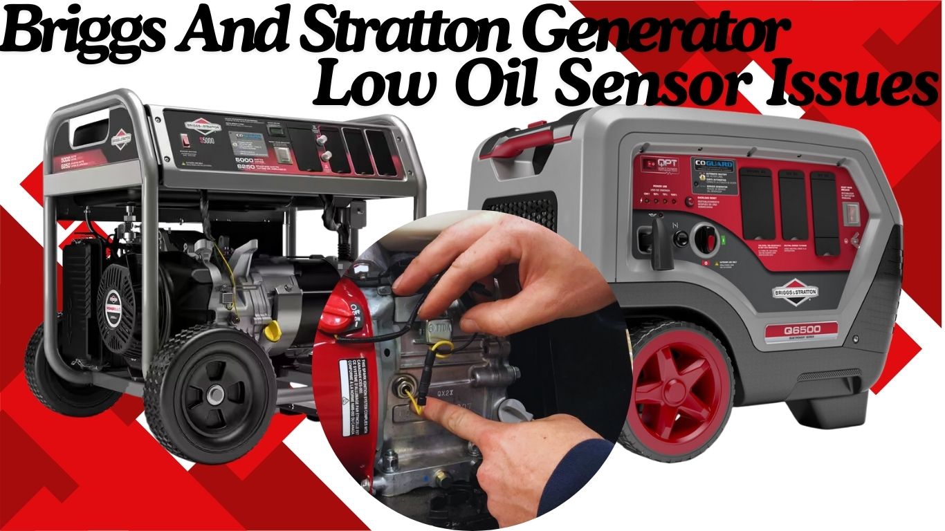 How to Fix Briggs And Stratton Generator Low Oil Sensor Issues