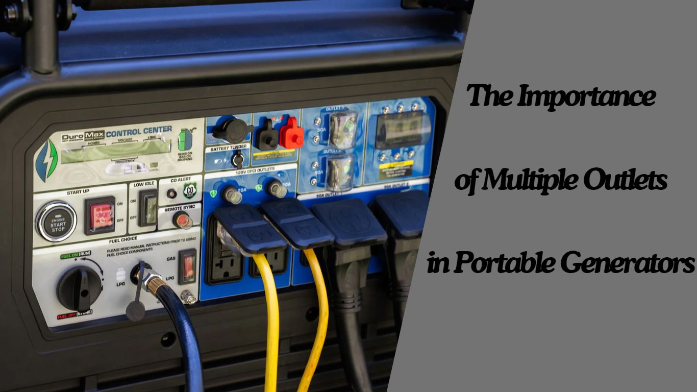 The Importance of Multiple Outlets in Portable Generators