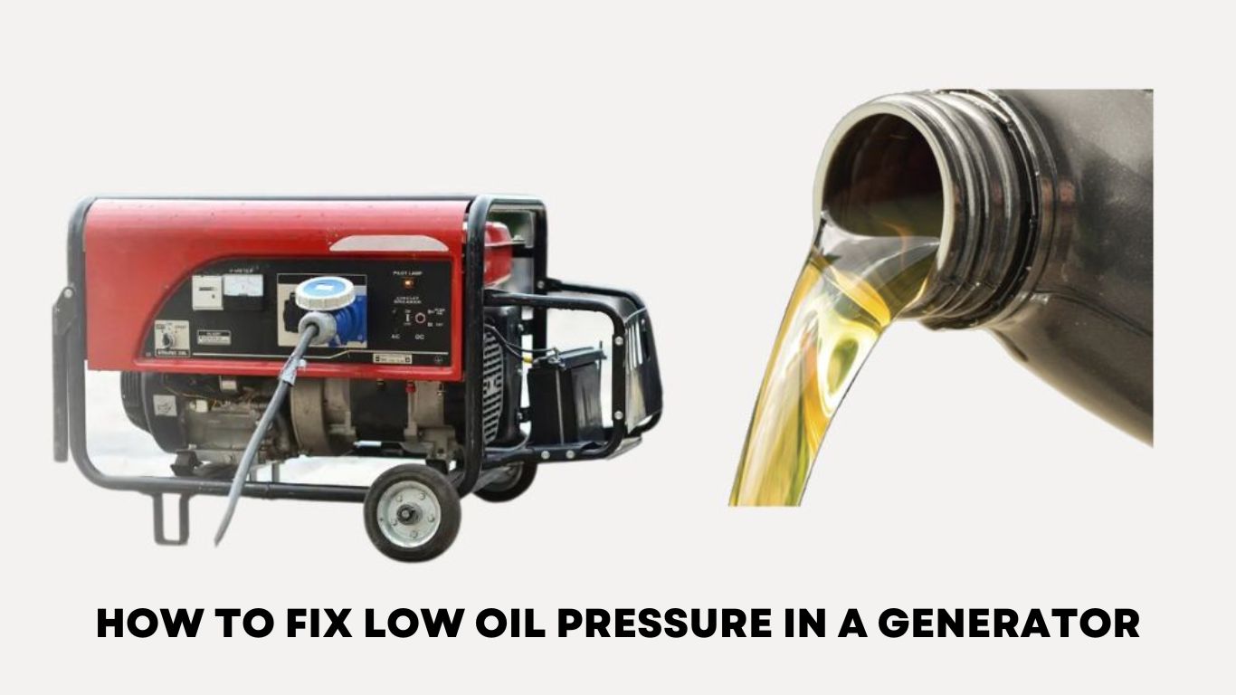 How to Fix Low Oil Pressure in a Generator